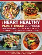 David Katz, Hari Pulapaka, Jenneffer Pulapaka - The Heart Healthy Plant-Based Cookbook