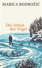 Marica Bodrozic, Marica Bodrožić - Die Arbeit der Vögel