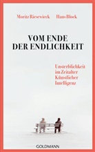 Hans Block, Morit Riesewieck, Moritz Riesewieck - Vom Ende der Endlichkeit