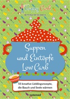 Bettina Meiselbach - Happy Carb: Suppen und Eintöpfe Low Carb