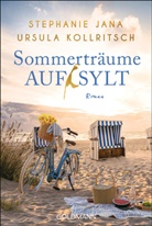 Stephani Jana, Stephanie Jana, Ursula Kollritsch - Sommerträume auf Sylt