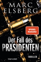 Marc Elsberg - Der Fall des Präsidenten