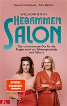 Karee Dannhauer, Kareen Dannhauer, Franziska Rasche, Sissi Rasche - Willkommen im Hebammensalon
