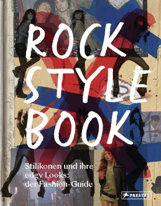 Irina Lazareanu - Rock Style Book - Stilikonen und ihre edgy Looks: der Fashion-Guide