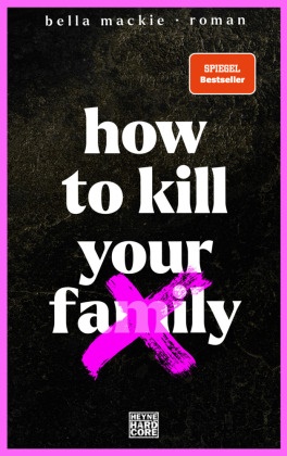 Bella Mackie - How to kill your family - Roman
