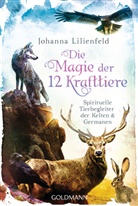 Johanna Lilienfeld - Die Magie der 12 Krafttiere