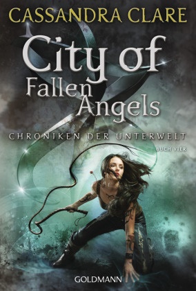 Cassandra Clare - City of Fallen Angels - Chroniken der Unterwelt 4