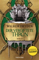 Walker Dryden - Der vergiftete Thron