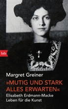 Margret Greiner - "Mutig und stark alles erwarten"