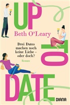 Beth O'Leary - Up to Date - Drei Dates machen noch keine Liebe - oder doch?