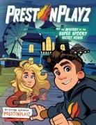 PrestonPlayz, Dave Bardin - PrestonPlayz: The Mystery of the Super Spooky Secret House