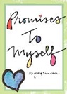 Mary Anne Radmacher, Mary Anne (Mary Anne Radmacher) Radmacher - Promises to Myself