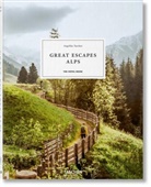 Angelik Taschen, Angelika Taschen - Great Escapes Alps. The Hotel Book