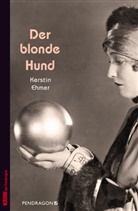 Kerstin Ehmer - Der blonde Hund