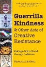 Betsy Greer, Greer Betsy, Sayraphim Lothian - Guerilla Kindness and Other Acts of Creative Resistance