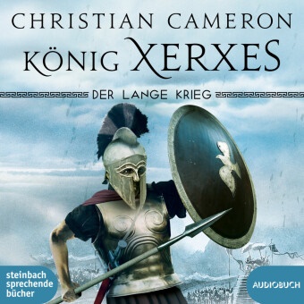 Christian Cameron, Erich Wittenberg - Der lange Krieg: König Xerxes, 3 Audio-CD, MP3 (Audio book) - Perser-Kriege 4, Lesung. Ungekürzte Ausgabe