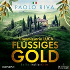 Paolo Riva, Frank Stöckle - Flüssiges Gold, 2 Audio-CD, MP3 (Hörbuch)