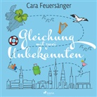 Cara Feuersänger, Carolin-Therese Wolff - Gleichung mit zwei Unbekannten, 1 Audio-CD, MP3 (Hörbuch)