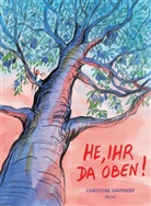 Christine Davenier - He, ihr da oben!
