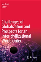 In Rossi, Ino Rossi - Challenges of Globalization and Prospects for an Inter-civilizational World Order
