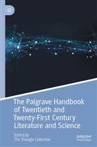 Neel Ahuja, Moniqu Allewaert, Monique Allewaert, Lindsey Andrews, Lindsey Andrews et al, Gerry Canavan... - The Palgrave Handbook of Twentieth and Twenty-First Century Literature and Science