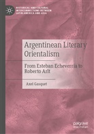Axel Gasquet - Argentinean Literary Orientalism