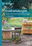 Lisa Woynarski - Ecodramaturgies