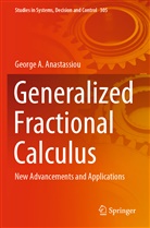 George A Anastassiou, George A. Anastassiou - Generalized Fractional Calculus