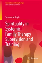Suzanne M Coyle, Suzanne M. Coyle - Spirituality in Systemic Family Therapy Supervision and Training