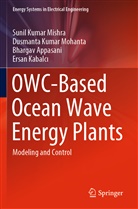 Appasa, Bhargav Appasani, Ersan Kabalc¿, Ersan Kabalci, Sunil Kuma Mishra, Sunil Kumar Mishra... - OWC-Based Ocean Wave Energy Plants