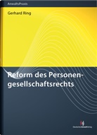 Gerhard Ring, Gerhard (Prof. Dr.) Ring - Reform des Personengesellschaftsrechts