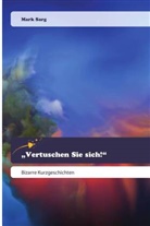 Mark Sarg - "Vertuschen Sie sich!"