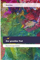 Mark Sarg - Der graziöse Tod