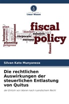 Silvan Kato Munyaneza - Die rechtlichen Auswirkungen der steuerlichen Entlastung von Quitus
