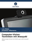 Lui Mejia, Luis Mejia, Jonathan Villanueva - Computer-Vision-Techniken mit AlwaysAI