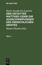 Henri-Joseph Du Laurens, Hanns Floerke - Henri-Joseph Du Laurens: Der Gevatter Matthies oder die Ausschweifungen des menschlichen Geistes - Teil 3: Henri-Joseph Du Laurens: Der Gevatter Matthies oder die Ausschweifungen des menschlichen Geistes. Teil 3