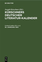 Joseph Kürschner, Gerhard Lüdtke, Friedrich Richter - Kürschners Deutscher Literatur-Kalender - 50. Jahrgang: 1943