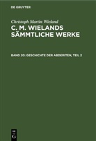 Christoph Martin Wieland - Christoph Martin Wieland: C. M. Wielands Sämmtliche Werke - Band 20: Geschichte der Abderiten, Teil 2