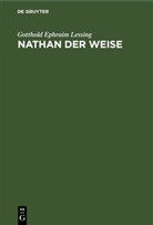 Gotthold Ephraim Lessing - Nathan der Weise