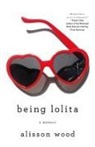 Alisson Wood - Being Lolita