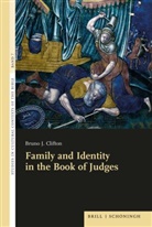 Bruno J. Clifton - Family and Identity in the Book of Judges