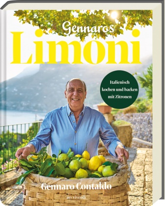 Gennaro Contaldo - Gennaros Limoni - Spiegel Bestseller - Italienisch kochen und backen mit Zitronen