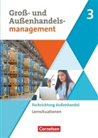 Hans-Peter von den Bergen, Claudia Grosch, Grosc, Claudi Grosch, Claudia Grosch, Hans-Peter von den Bergen... - Kaufleute im Groß- und Außenhandelsmanagement - Ausgabe 2020 - Band 3