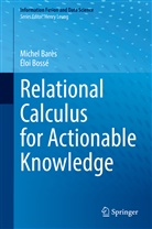 Michel Barès, Élo Bossé, Éloi Bossé - Relational Calculus for Actionable Knowledge