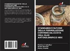 Dipak Bhusari, Madhav Chakolkar, Manoj Charde - STANDARDIZZAZIONE DELLA FORMULAZIONE COMMERCIALIZZATA DELL'OLIO ANTIDOLORIFICO HRX