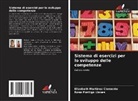 Elizabeth Martinez  Clemente, Elizabeth Martinez Clemente, Rosa Pontigo Llanes - Sistema di esercizi per lo sviluppo delle competenze