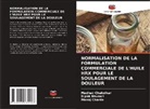 Dipak Bhusari, Madhav Chakolkar, Manoj Charde - NORMALISATION DE LA FORMULATION COMMERCIALE DE L'HUILE HRX POUR LE SOULAGEMENT DE LA DOULEUR