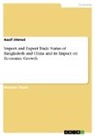 Nasif Ahmed - Import and Export Trade Status of Bangladesh and China and its Impact on Economic Growth