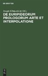 Ioseph Klinkenberg - De Euripideorum prologorum arte et interpolatione