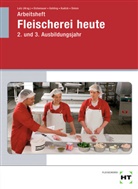 Gerhar Eichenauer, Gerhard Eichenauer, Johanne Gehling, Johannes Gehling, Klau Kudick, Klaus-Dieter Kudick... - Arbeitsheft Fleischerei heute